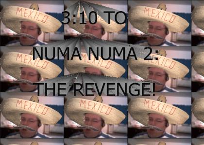 3:10 to Numa Numa pt 2