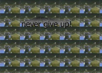 Never give up!