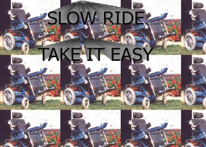 Slow Ride