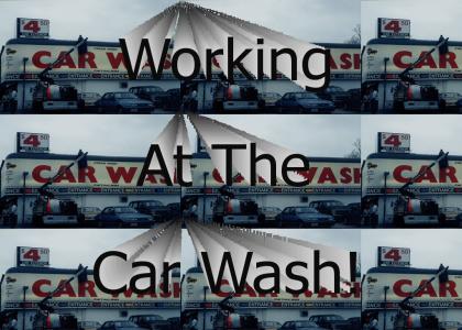 Working at the Car Wash