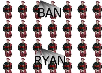 BAN RYAN
