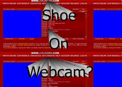 Shoe on webcam?