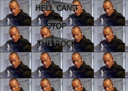 Hell can't stop The Rock