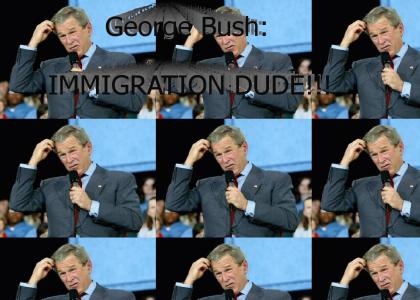 IMMIGRATION DUDE!!