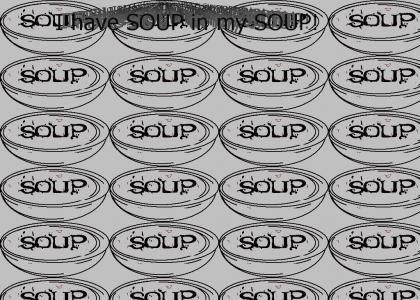 There's something in my soup...