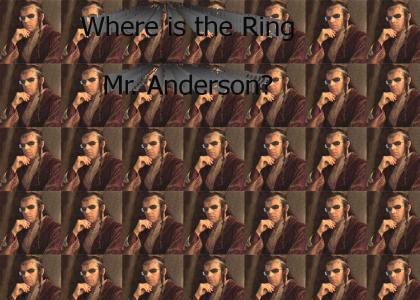 Where is the Ring, Mr. Anderson?