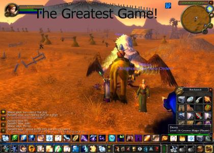 World of Warcraft Your The Greatest Game!