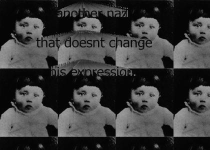 Another Nazi that doesnt change his expression