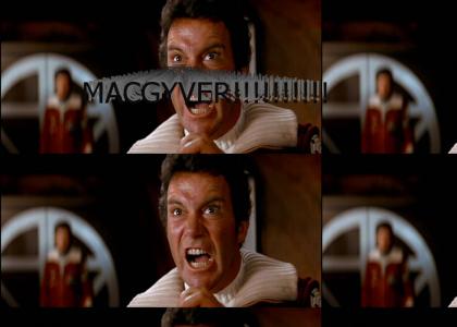 MACGYVER!!!!!!!!!