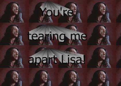 You're Tearing Me Apart Lisa
