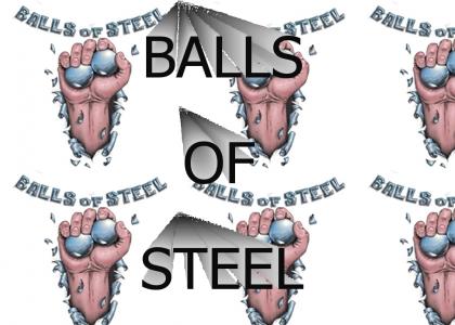 BALLS OF STEEL