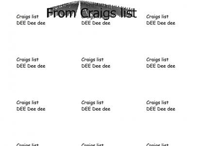 Craigs list DEE DEE DEE