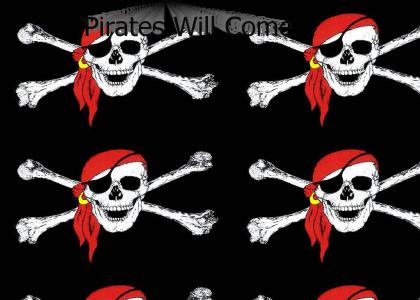 Pirates Will Come