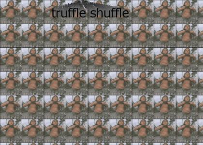 truffle shuffle