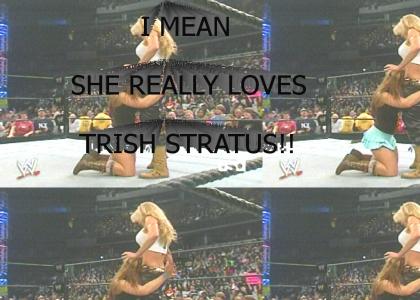 Mickie James Loves Trish Stratus!!!