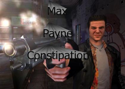 Ever notice that Max Payne is Constipated?