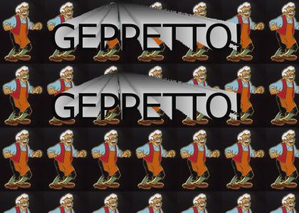 Geppetto! Geppetto!