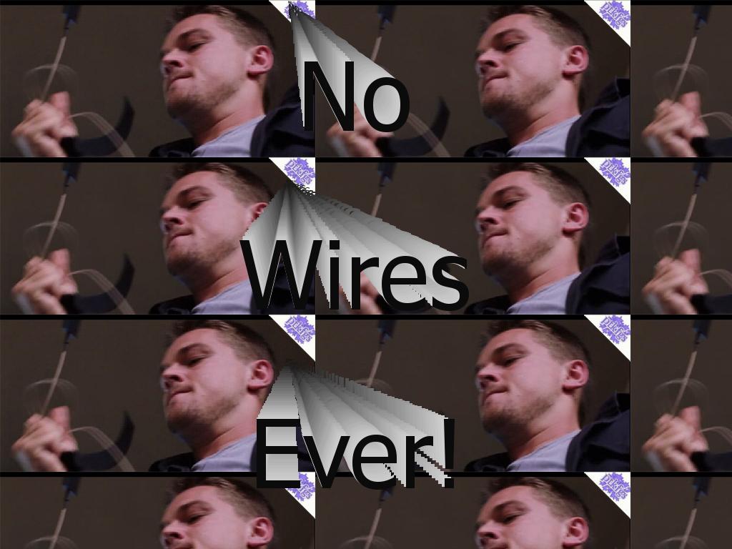 nowiresever