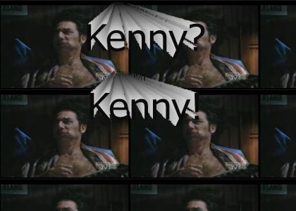 Kenny? Kenny!