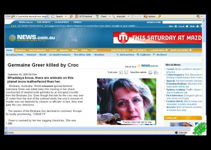 YESYES: Germaine Greer killed by croc