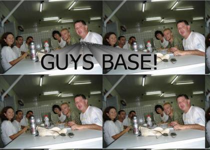 guys base!