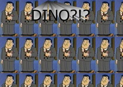 Dino...Dino