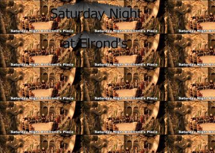 Saturday Night at Elrond's
