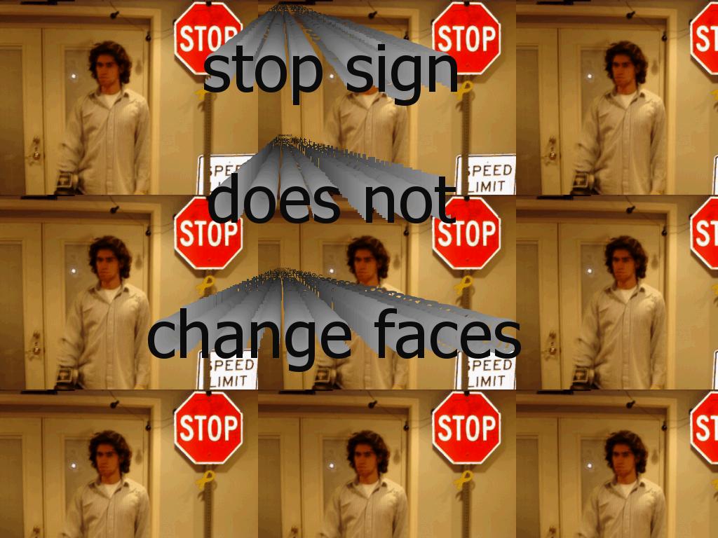 stopsigndoesnotchangefaces