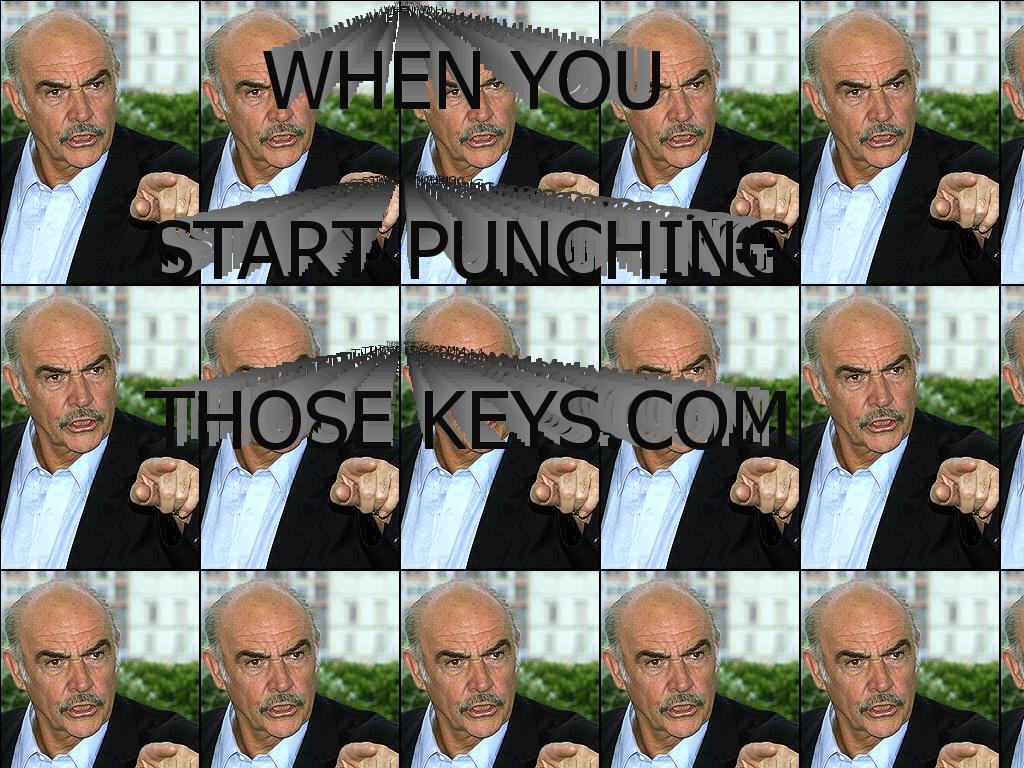 whenyoustartpunchingthosekeys