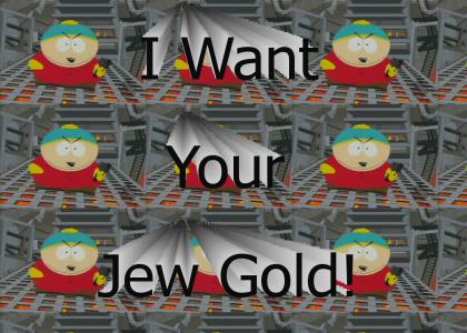 I Want Your Jew Gold