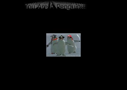You are a Penguin