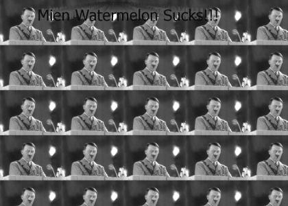 Hitler Hates Watermelon