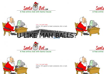 Santa likes BALLS people