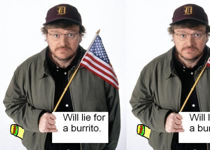 Michael Moore wants another burrito...