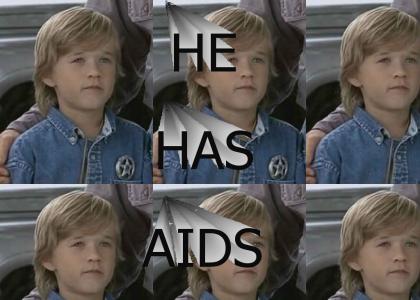 HE HAS AIDS