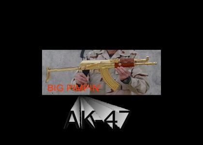 AK47...  Accept NO substitutes