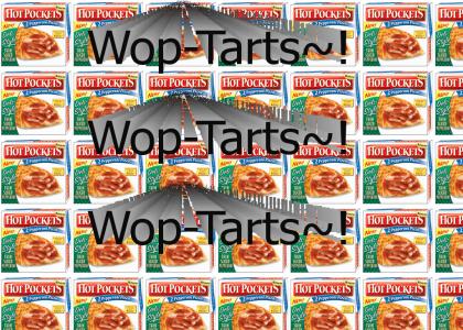 Wop-Tarts!