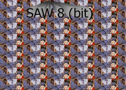 SAW 8 for the NES