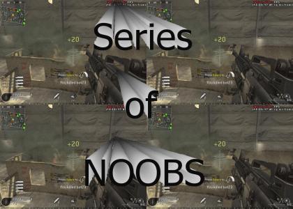 Series of Noobs!