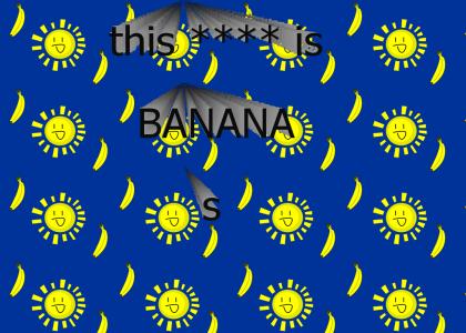 BANANA (this **** is...)