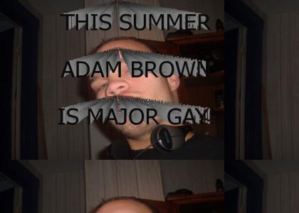 Adam Browne is MAJOR GAY