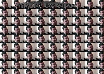 Angry_Jerk likes teh c0ckz