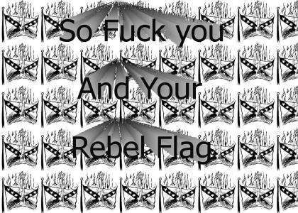 F*ck Your Rebel flag