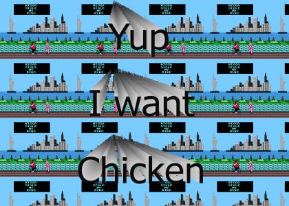 yup i want chicken