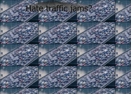 I hate traffic jams