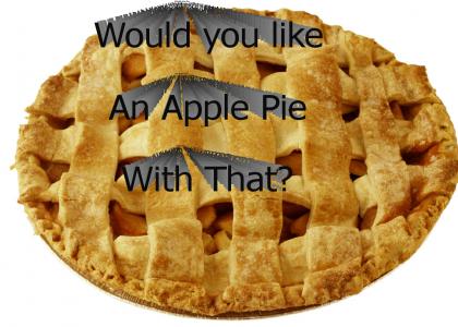Would you like an Apple Pie with that?