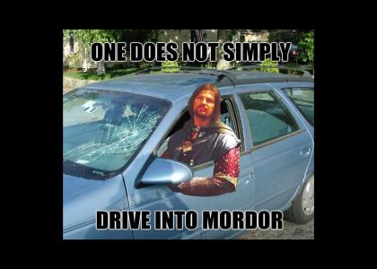 One does not simply DRIVE into mordor