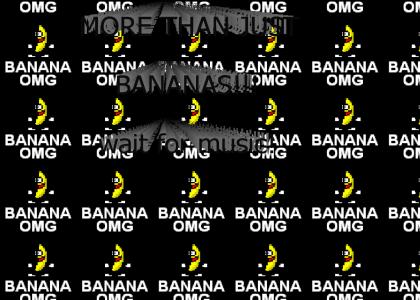omfg not just bananas!!!