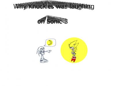 Why Knuckles Laughed