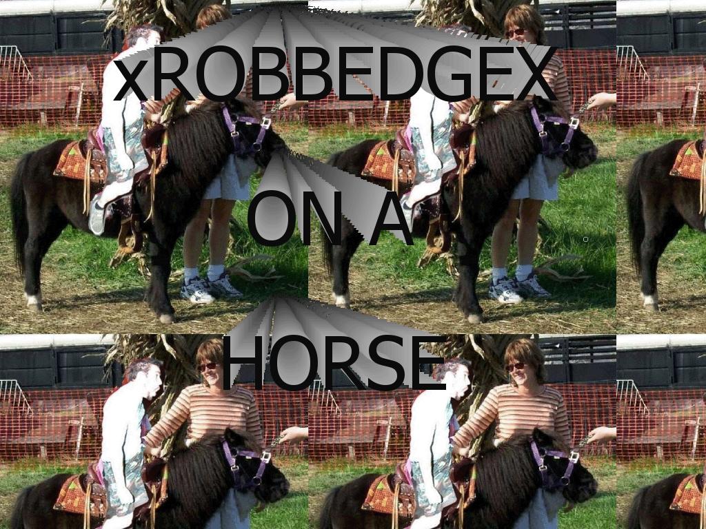 robbedgeonahorse